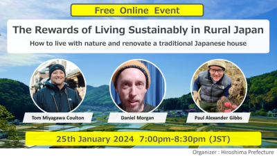 【Online event 】The Rewards of Living Sustainably in Rural Japan :How to live with nature and renovate a traditional Japanese house | 移住関連イベント情報